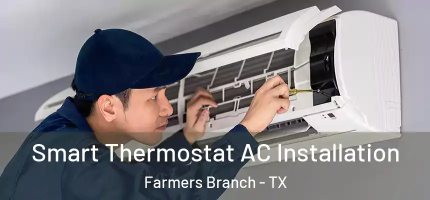  Smart Thermostat AC Installation Farmers Branch - TX